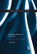 Routledge Contemporary South Asia Series- Everyday Ethnicity in Sri Lanka