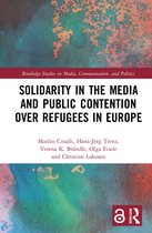 Routledge Studies in Media, Communication, and Politics- Solidarity in the Media and Public Contention over Refugees in Europe