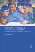 Routledge Contemporary Russia and Eastern Europe Series- Reforming the Russian Industrial Workplace