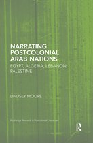 Routledge Research in Postcolonial Literatures- Narrating Postcolonial Arab Nations