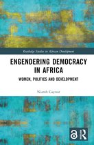 Routledge Studies in African Development- Engendering Democracy in Africa