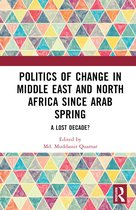 Politics of Change in Middle East and North Africa since Arab Spring