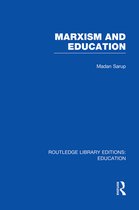 Routledge Library Editions: Education- Marxism and Education (RLE Edu L)