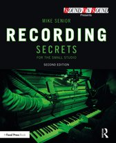 Sound On Sound Presents...- Recording Secrets for the Small Studio