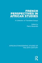 African Ethnographic Studies of the 20th Century- French Perspectives in African Studies