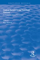 Routledge Revivals- Central Europe in the Twentieth Century