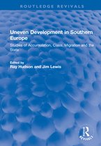 Routledge Revivals- Uneven Development in Southern Europe