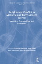 Themes in Medieval and Early Modern History- Religion and Conflict in Medieval and Early Modern Worlds