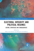Routledge Studies in Elections, Democracy and Autocracy- Electoral Integrity and Political Regimes