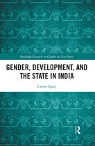 Routledge Research on Gender in Asia Series- Gender, Development, and the State in India