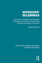Routledge Library Editions: Women and Work- Workers' Dilemmas