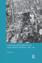 Asian States and Empires- Tropical Warfare in the Asia-Pacific Region, 1941-45