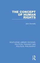 Routledge Library Editions: Political Thought and Political Philosophy-The Concept of Human Rights