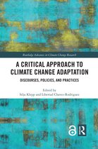 Routledge Advances in Climate Change Research-A Critical Approach to Climate Change Adaptation