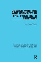 Routledge Library Editions: Jewish History and Identity- Jewish Writing and Identity in the Twentieth Century