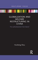 Routledge Contemporary China Series- Globalization and Welfare Restructuring in China