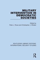 Routledge Library Editions: International Security Studies- Military Intervention in Democratic Societies