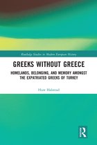 Routledge Studies in Modern European History- Greeks without Greece