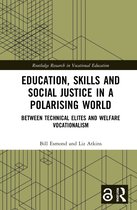 Routledge Research in Vocational Education- Education, Skills and Social Justice in a Polarising World