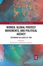Routledge Studies in Gender and Global Politics- Women, Global Protest Movements, and Political Agency