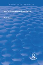 Routledge Revivals- Iran's Unresolved Revolution