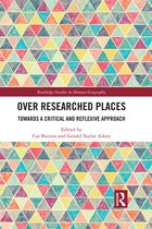 Routledge Studies in Human Geography- Over Researched Places
