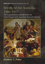 British Art: Histories and Interpretations since 1700- British Art for Australia, 1860-1953