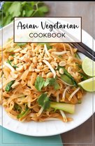 Vegan and Vegetarian - Asian Vegetarian Cookbook