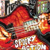 The Fierce And The Dead - Spooky Action (CD)