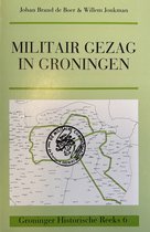 Militair gezag in Groningen