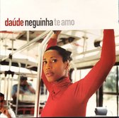Daúde - Neguinha Te Amo (2003) CD