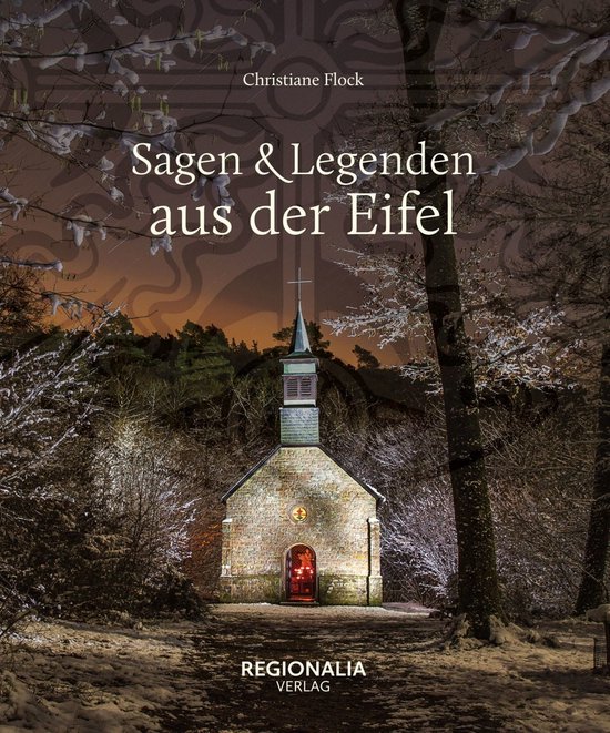Sagen und Legenden aus der Eifel (ebook), Christiane Flock ...
