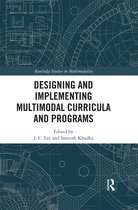 Routledge Studies in Multimodality- Designing and Implementing Multimodal Curricula and Programs