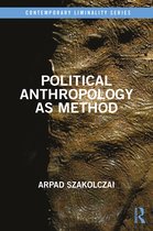 Contemporary Liminality- Political Anthropology as Method
