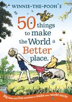 Winnie the Pooh 50 Things to Make the World a Better Place