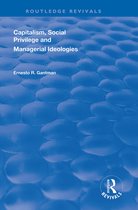 Routledge Revivals- Capitalism, Social Privilege and Managerial Ideologies