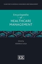 Elgar Encyclopedias in Business and Management series- Elgar Encyclopedia of Healthcare Management