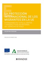 Estudios - La protección internacional de los migrantes en la UE