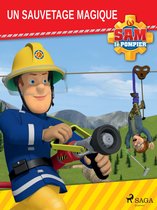Sam le Pompier - Sam le Pompier - Un sauvetage magique