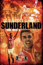 Sunderland'S Greatest Games