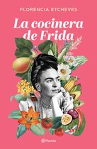 Planeta Internacional - La cocinera de Frida