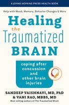 A Johns Hopkins Press Health Book- Healing the Traumatized Brain