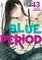 Blue Period- Blue Period 13