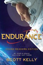 Endurance, Young Readers Edition My Year in Space and How I Got There