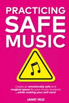 Practicing Safe Music