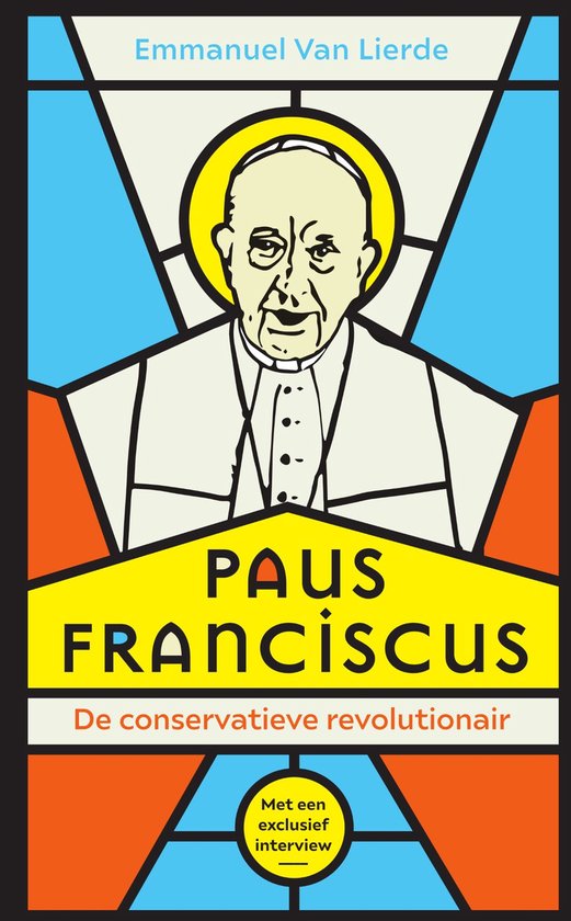 Paus Franciscus. De conservatieve revolutionair