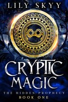 The Hidden Prophecy 1 - Cryptic Magic