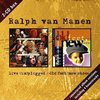 Ralph van Manen - Live Unplugged/Old Feet New Shoes (2 CD)