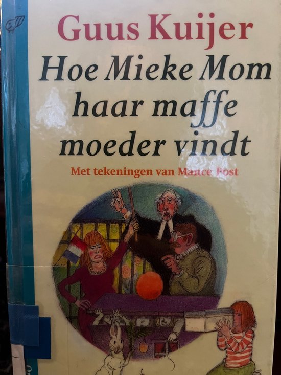 9789021432885 - Hoe Mieke Mom Haar Maffe Moeder Vindt