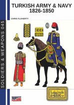 Soldiers & Weapons 45 - Turkish army & navy 1826-1850